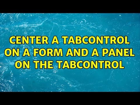 Center a TabControl on a Form and a Panel on the TabControl
