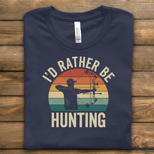 I'd Rather Be Hunting T-shirt, Retro Bow Hunter Gift, Archery T-shirt, Outdoor Enthusiast Tee, Funny Hunter Shirt, Hunting Apparel - Etsy