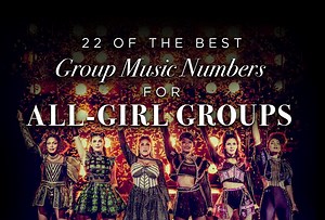 22 of the Best Group Music Numbers for All-Girl Groups