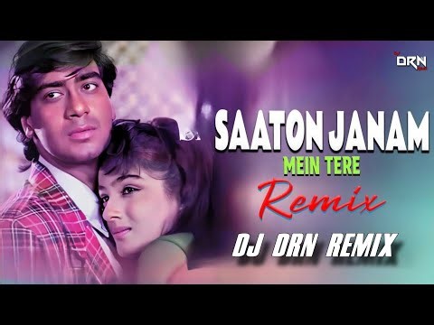 Saaton Janam Mein Tere | Dilwale | Ajay Devgan | Raveena Tandon | Club Mix | Dj Drn Remix |
