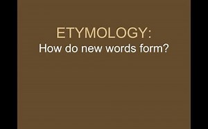 Etymology: How Does Language Form? - Distance Learning