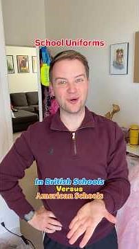 School Uniforms In British Schools Versus American Schools!