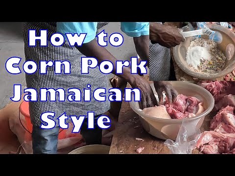 How to Corn Pork Jamaican Style