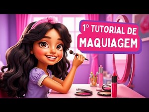 Primeiro Tutorial de Maquiagem do Canal 🌸💄 Make Leve e Fofa para Crianças 💜💖 Canal da Mariah