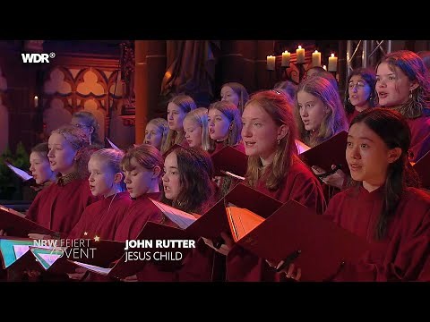 "Jesus Child" John Rutter | Chorwerk Ruhr - Mädchenchor am Dom zu Münster - WDR Funkhausorchester