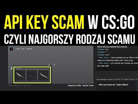 API KEY SCAM czyli rodzaj scamu, który PRZECHYTRZYŁ wszystkich graczy CS:GO...
