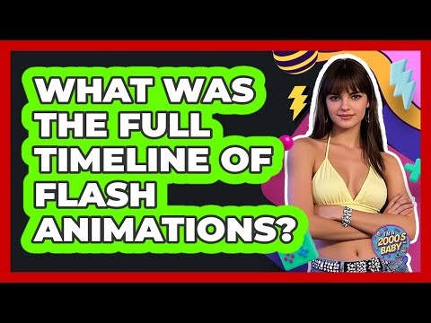 What Was The Full Timeline Of Flash Animations? - I'm a 2000s Baby