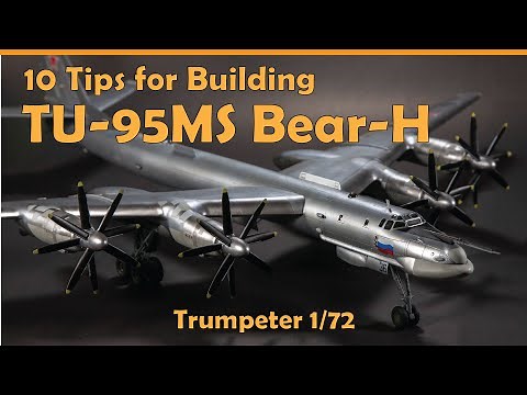 10 Tips to Build the TU-95MS Bear H in 1/72