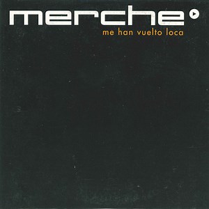 Merche - Me Han Vuelto Loca