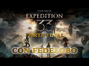 EXPEDITION 33 FINAL con Fedelobo