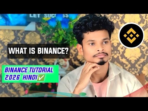 Binance Crypto Exchange | 2026 Hindi Tutorial | What is Binance?