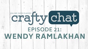 Episode 21: Wendy Ramlakhan - Online Card Classes