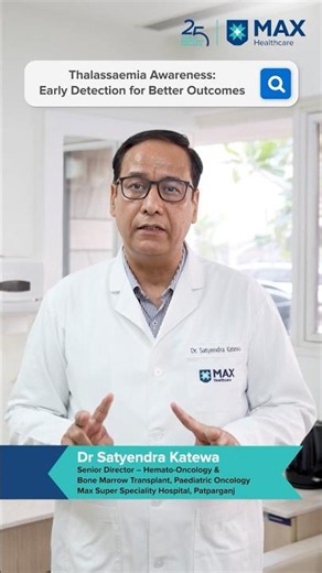 Thalassaemia Awareness: Early Detection for Better Outcomes