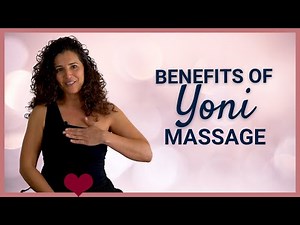 Benefits of Yoni Massage and Tantra