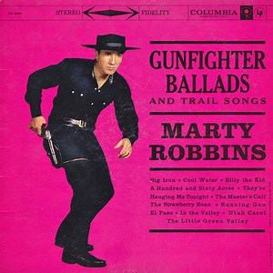 Marty Robbins - Gunfighter Ballads And Trail Songs