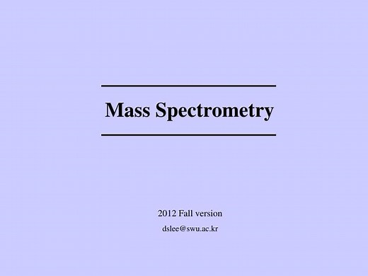 Mass Spectrometry - SlideServe