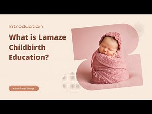 What is Lamaze childbirth education?