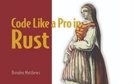 Oreilly - Code Like a Pro in Rust, Video Edition part1