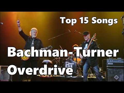 Top 10 Bachman-Turner Overdrive Songs (15 Songs) Greatest Hits (Randy Bachman) (Fred Turner)