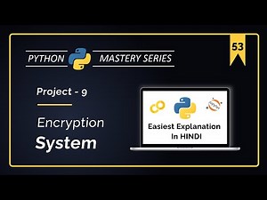 Python Project 9: ENCRYPTION SYSTEM in Python | Step-by-Step Python Tutorial in Hindi