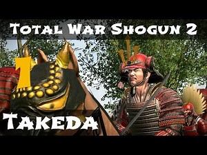 Total War Shogun 2 Takeda Campaign Part 1