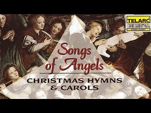 Robert Shaw - Songs of Angels - Christmas Hymns & Carols