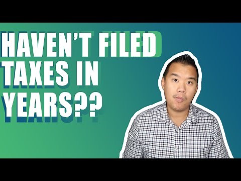 Haven't Filed Taxes In Years? What You Should do!
