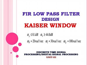 FIR filter design using kaiser window | FIR filter design problems | discrete time signal processing