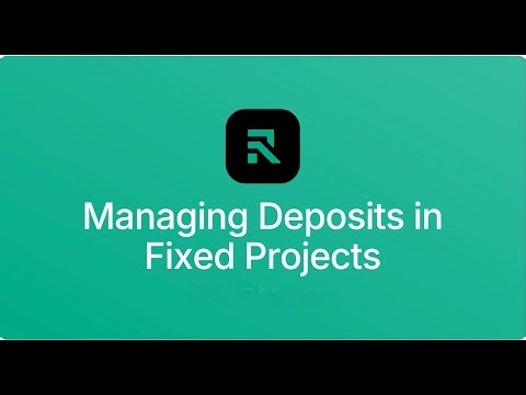 Managing Deposits in Fixed Projects