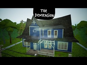 The Demension: Alpha 2 - Hello Neighbor mod kit
