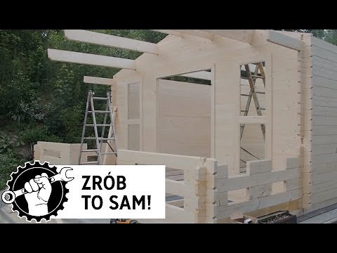 Jak zbudować domek drewniany? Montaż domku letniskowego Serbia