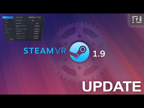 Steam VR Update 1.9 Overview - Steam VR is getting easy?!