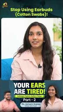 Stop Using Earbuds to Clean Your Ears! Here's Why | Ashwini Nakka | Konatham Abhishek