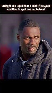 Stringer Bell Explains the Hood 🥷s Cycle and How to spot one not to trust || Pt1 || The Wire