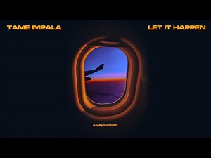 TAME IMPALA - LET IT HAPPEN (LYRICS VIDEO)