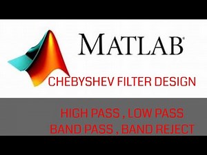 MATLAB CODE FOR CHEBYSHEV FILTER DESIGN | HIGH PASS| LOW PASS | BAND PASS | MATLAB & SIMULINK