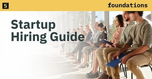 Startup Hiring Guide - How to Build a Strong Team | TRUiC