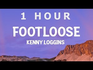 [ 1 HOUR ] Kenny Loggins - Footloose (Lyrics)