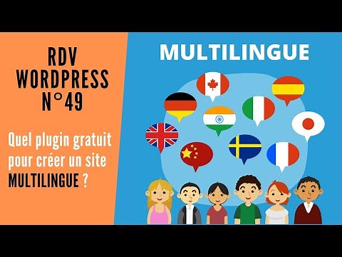Comment créer un site WordPress multilingue avec un plugin gratuit ? [RDV #WORDPRESS 049]