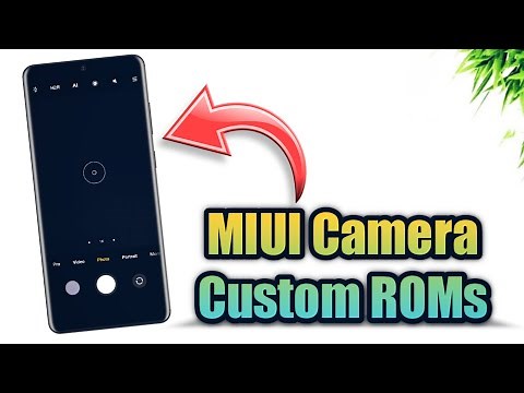 MIUI Camera ANDROID 12 - Custom ROMs | ft. ANX Camera ! How to Install ?