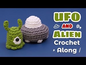 UFO and Alien Amigurumi - Crochet Along 🧶🛸