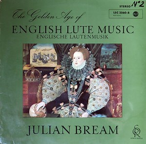 Julian Bream - The Golden Age Of English Lute Music (Englische Lautenmusik)