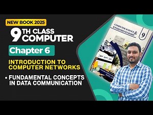 9th Class Computer Ch 6 | Fundamental Concepts in Data Communication | Class 9th Computer Book 2025