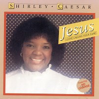 Jesus by Shirley Caesar
