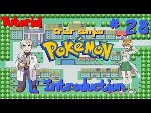 L'Introduction - [ Tuto #28 - Créer son jeu Pokemon ]
