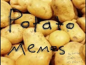 A compilation of Potato memes and vines