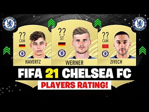 FIFA 21 | CHELSEA PLAYERS RATING! | FT. HAVERTZ, WERNER, ZIYECH... etc