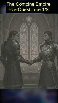 The Combine Empire 1/2 EverQuest Lore