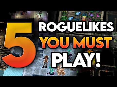5 Roguelikes You Must Play!
