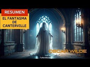 Full summary of The Canterville Ghost by Oscar Wilde